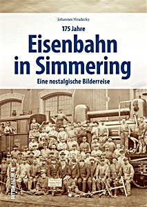 Książka: 175 Jahre Eisenbahn in Simmering - Eine nostalgische Bilderreise 