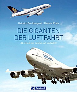 Boek: Die Giganten der Luftfahrt - Abschied von Jumbo-Jet und A380 