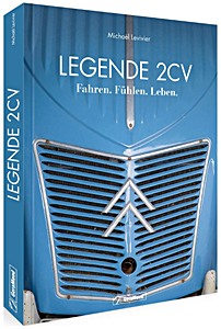 Livre : Legende 2 CV - Fahren, Fuhlen, Leben