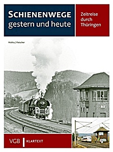 Boek: Zeitreise durch Thüringen - Schienenwege gestern und heute 