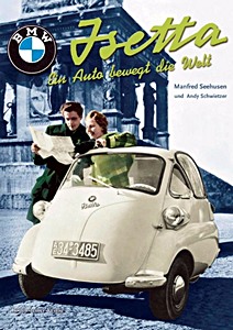 Livre : Isetta - Ein Auto bewegt die Welt