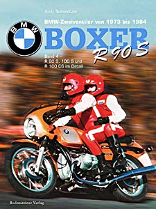 Book: BMW Boxer Zweiventiler (1973-1984) - R 90 S, R 100 S und R 100 CS (Boxer im Detail Band 4) 