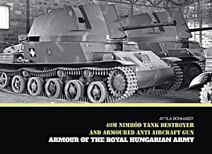 Livre : 40M Nimrod Tank Destroyer and Armoured Anti Aircraft Gun 