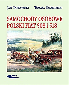 Książka: Samochody osobowe Polski Fiat 508 i 518 