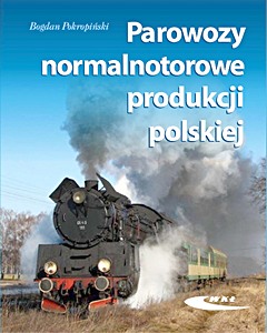 Książka: Parowozy normalnotorowe produkcji polskiej