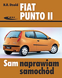 Książka: Fiat Punto II - benzyna i diesel (modele 09/1999-06/2003) Sam naprawiam samochód