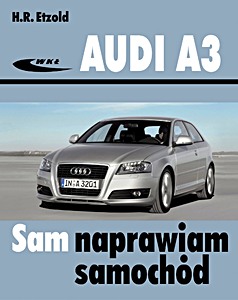 Książka: Audi A3 (typ 8P, 05/2003-10/2012))