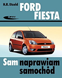 Livre : Ford Fiesta - benzyna i diesel (03/2002-07/2008)