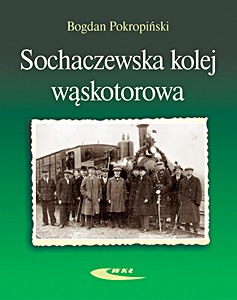 Boek: Sochaczewska kolej wąskotorowa