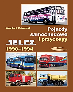 Livre : Pojazdy samochodowe i przyczepy Jelcz 1990-1994