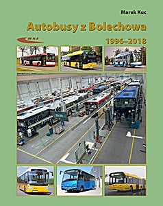 Livre : Autobusy z Bolechowa 1996-2018: Neoplan, Solaris