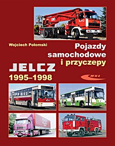 Livre : Pojazdy samochodowe i przyczepy Jelcz 1995-1998