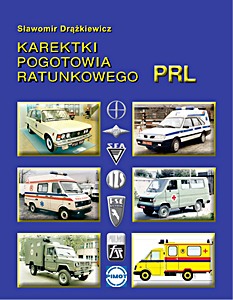 Livre : Karetki pogotowia ratunkowego PRL