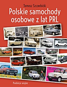Książka: Polskie samochody osobowe z lat PRL