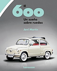 Boek: El 600 - Un sueño sobre ruedas 