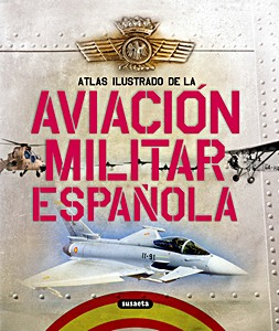 Livre : Atlas Ilustrado de la Aviación Militar Española