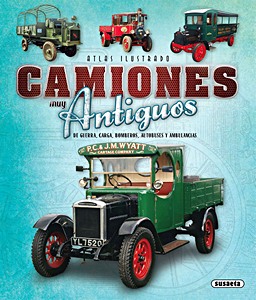 Book: Camiones muy antiguos - de guerra, carga, bomberos, autobuses y ambulacias 