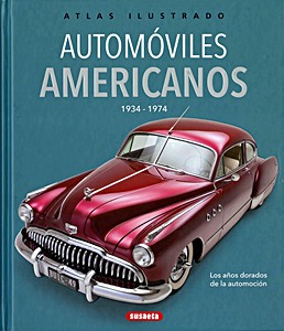 Książka: Automóviles americanos 1934-1974 - Los años dorados de la automoción 