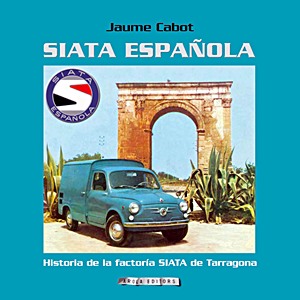 Book: Siata Espanola - Historia de la factoría SIATA de Tarragona 