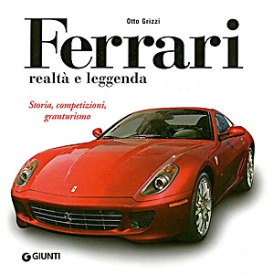 Książka: Ferrari realtà e leggenda - Storia, competizioni, granturismo