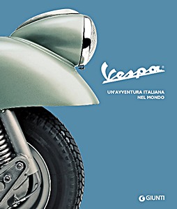 Livre : Vespa - Un'avventura italiana nel mondo