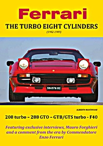 Książka: Ferrari - The Turbo Eight Cylinders (1982-1989) : 208 turbo, 288 GTO, GTB / GTS turbo, F40