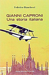 Livre : Gianni Caproni - Una storia italiana