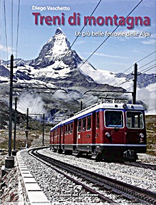 Book: Treni di montagna - Le piu belle ferrovie delle Alpi