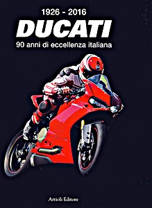 Boek: Ducati - 90 anni di eccellenza italiana