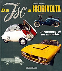 Livre: Da Iso a Isorivolta - Il fascino di un marchio