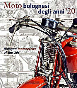 Buch: Bologna motorcycles of the '20s / Moto bolognesi degli anni '20