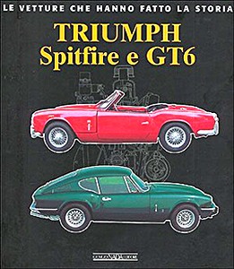 Livre : Triumph Spitfire e Gt6 - Le vetture che hanno fatto la storia