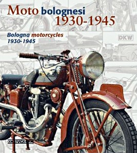 Boek: Bologna Motorcycles of the Years 1930-45