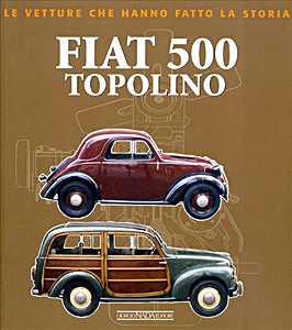 Buch: Fiat 500 Topolino - Le vetture che hanno fatto la storia