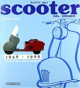 Livre: Tutti gli scooter del mondo 1946-1966 - L'era d'oro delle scooter 