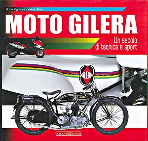 Boek: Moto Gilera - Un secolo di tecnica e sport