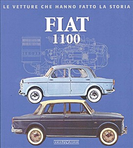 Książka: Fiat 1100 - Le vetture che hanno fatto la storia