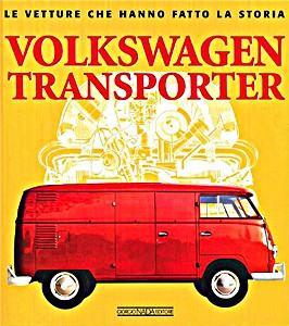 Livre: Volkswagen Transporter - Le vetture che hanno fatto la storia