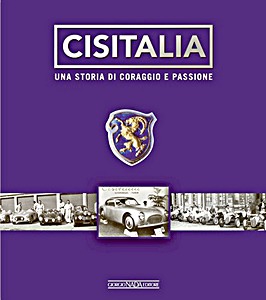 Livre : Cisitalia - Una storia di coraggio e passione