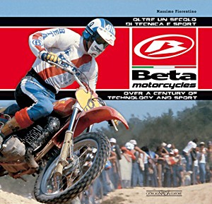 Buch: Beta Motorcycles - Over a century of technology and sport 