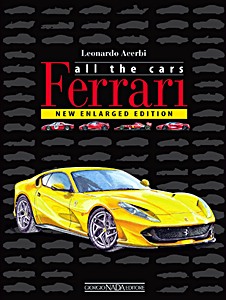 Książka: Ferrari: All The Cars (New enlarged Edition)