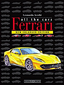 Boek: Ferrari: All The Cars (New enlarged Edition) 