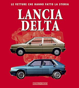 Książka: Lancia Delta - Le vetture che hanno fatto la storia