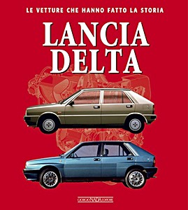 Buch: Lancia Delta - Le vetture che hanno fatto la storia