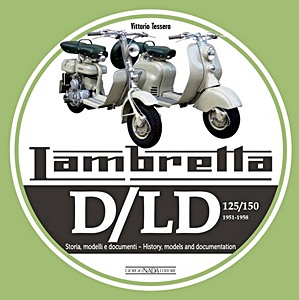 Livre : Lambretta D/LD 125/150 (1951-1958): History, models and documents / Storie Modelli e documenti 