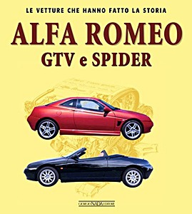 Książka: Alfa Romeo GTV e Spider - Le vetture che hanno fatto la storia