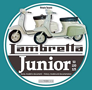 Book: Lambretta Junior 50, 100,125 - History, models and documentation / Storia, modelli e documenti 