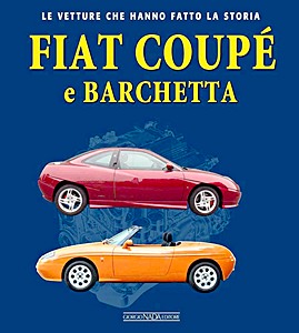 Książka: Fiat Coupé e Barchetta - Le vetture che hanno fatto la storia