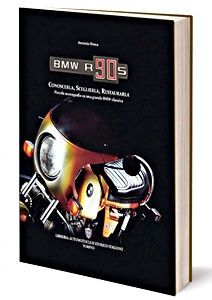 Livre: BMW R90S - Conoscerla, sceglierla, restaurarla - Piccola monografia su una grande BMW classica