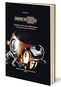 Livre : BMW R90S - Conoscerla, sceglierla, restaurarla - Piccola monografia su una grande BMW classica 